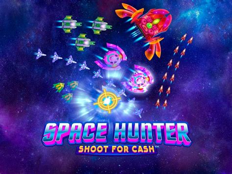 Space Hunter Shoot For Cash brabet